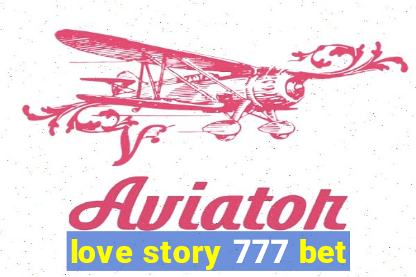 love story 777 bet